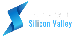 Surviving in Silicon Valley